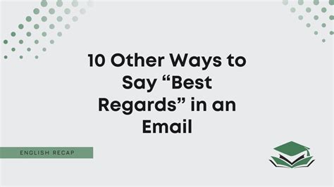 10 Other Ways to Say “Best Regards” in an Email .